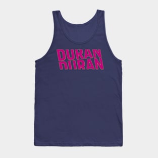 Duran and who? Tank Top